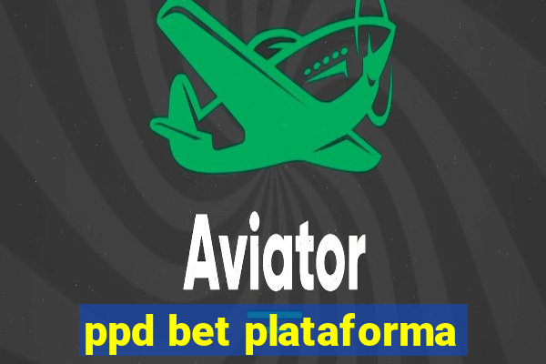 ppd bet plataforma